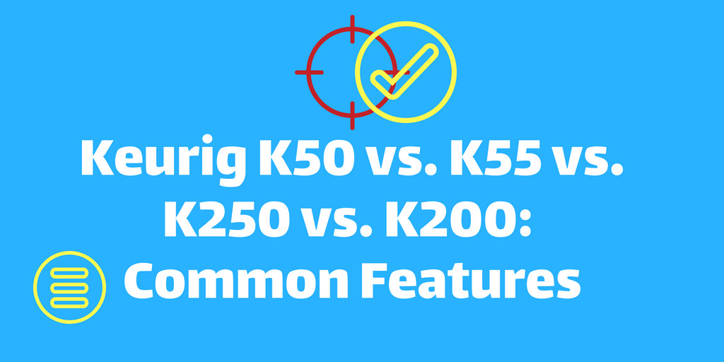 Keurig-K50-vs.-K55-vs.-K250-vs.-K200-04